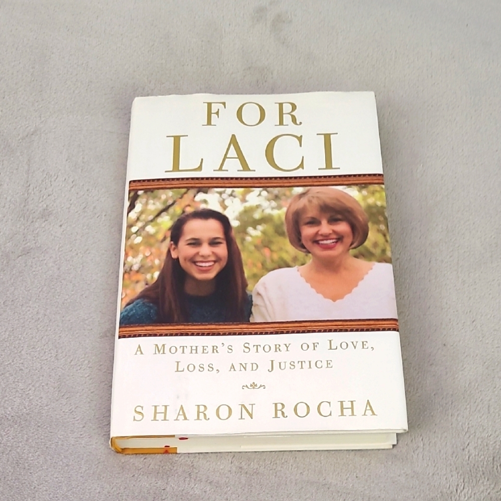 For Laci A Mother's Story Of Love, Loss And Justice by Sharon Rocha Book